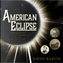 American Eclipse by David Baron