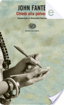 Chiedi alla polvere by John Fante
