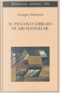 Il piccolo libraio di Archangelsk by Georges Simenon