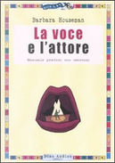 La Voce e l'attore by Barbara Houseman