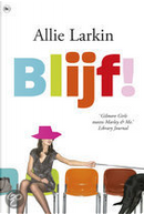 Blijf! / druk 1 by Allie Larkin