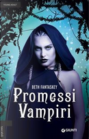 Promessi vampiri by Beth Fantaskey