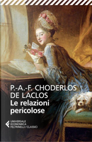 Le relazioni pericolose by Pierre Choderlos De Laclos