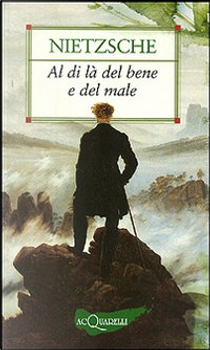 Al di là del bene e del male by Friedrich Nietzsche