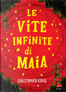 Le vite infinite di Maia by Christopher Edge