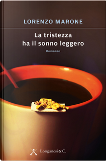 La tristezza ha il sonno leggero by Lorenzo Marone