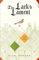 The Lark's Lament by Alan Gordon
