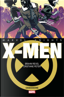 X-Men: Ossessione by Brahm Revel