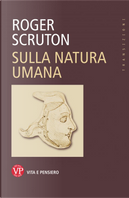 Sulla natura umana by Roger Scruton
