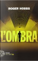 L'ombra by Roger Hobbs