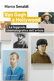 Van Gogh a Hollywood by Marco Senaldi