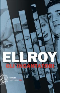 Gli incantatori by James Ellroy
