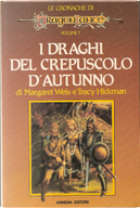 I draghi del crepuscolo d'autunno by Margaret Weis, Tracy Hickman