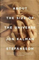 About the Size of the Universe by Jón Kalman Stefánsson