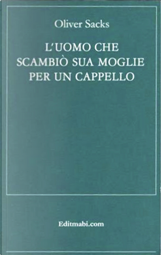 L'uomo che scambio sua moglie per un cappello (Italian Edition