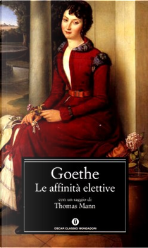 Le affinità elettive by Johann Wolfgang Goethe