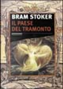 Il paese del tramonto by Bram Stoker