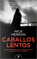 Caballos lentos by Mick Herron