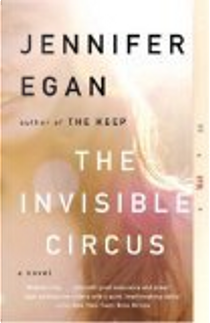The Invisible Circus by Jennifer Egan