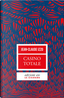 Casino totale by Jean-Claude Izzo
