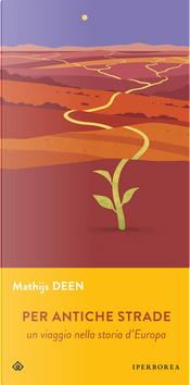Per antiche strade by Mathijs Deen Per antiche strade by Mathijs Deen