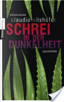 Schrei in der Dunkelheit by Claudia Vilshöfer