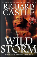 Wild Storm (A Derrick Storm Novel) (Castle) (Derrick Storm 5) by Richard Castle