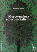 Merce-natura ed ecosocialismo by Michele Nobile