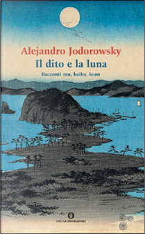 Il dito e la luna by Alejandro Jodorowsky