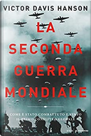 La seconda guerra mondiale by Victor Davis Hanson