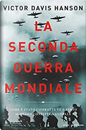 La seconda guerra mondiale by Victor Davis Hanson