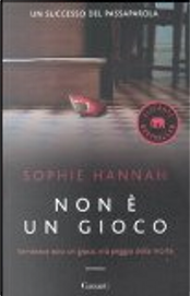 Non è un gioco by Sophie Hannah