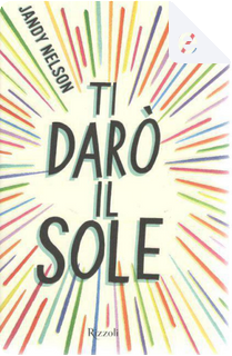 Ti darò il sole by Jandy Nelson