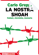 La nostra Shoah by Carlo Greppi