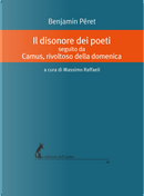 Il disonore dei poeti seguito da Camus, rivoltoso della domenica by Benjamin Peret