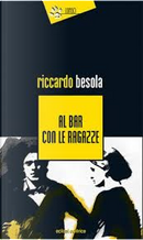 Al bar con le ragazze by Riccardo Besola