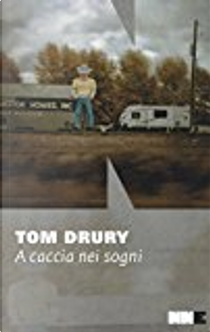 A caccia nei sogni by Tom Drury