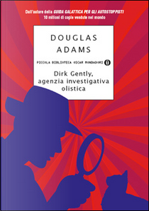 Dirk Gently, agenzia investigativa olistica by Douglas Adams