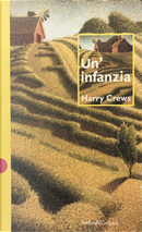Un'infanzia by Harry Crews