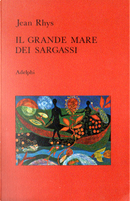 Il grande mare dei Sargassi by Jean Rhys