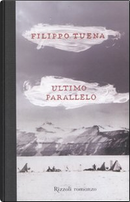 Ultimo parallelo by Filippo Tuena