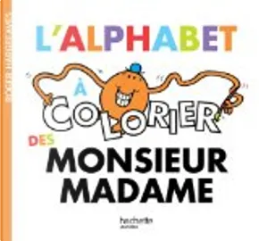couverture de : L'alphabet &agrave; colorier des Monsieur madame