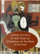 El Amor Brujo and El Sombrero de Tres Picos for Solo Piano by Manuel de Falla