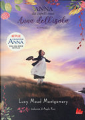Anna dell'isola by Lucy Maud Montgomery