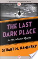 The Last Dark Place by Stuart M. Kaminsky