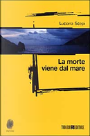 La morte viene dal mare by Luciana Scepi