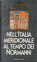 La vita quotidiana nell'Italia meridionale al tempo dei Normanni by Jean-Marie Martin