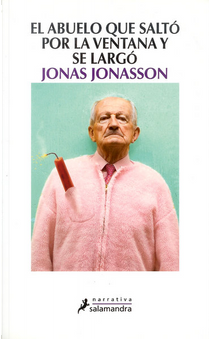 El abuelo que saltó por la ventana y se largó by Jonas Jonasson