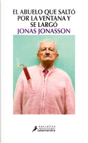 El abuelo que saltó por la ventana y se largó by Jonas Jonasson
