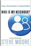 Who Is My Neighbor? by Steve Moore